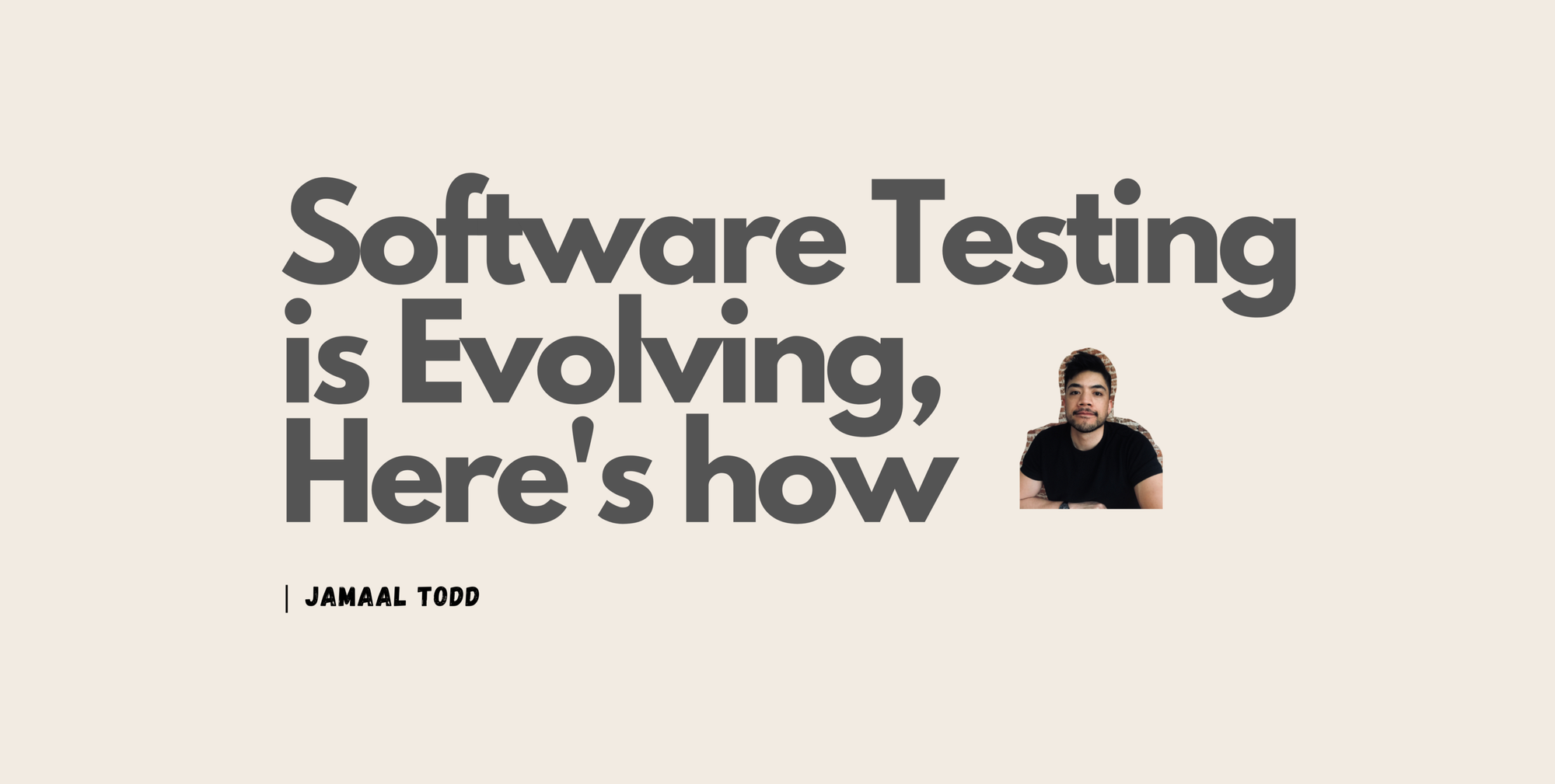 Re-Post: "Software Testing is Evolving, Here's How"
